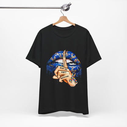 Autism Awareness Graphic Tee – “Don’t Judge What You Don’t Understand” Shirt | Neurodiversity Acceptance T-Shirt