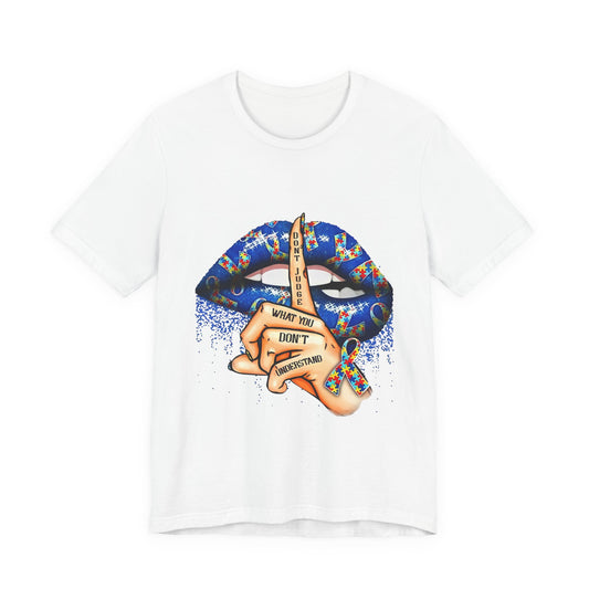 Autism Awareness Graphic Tee – “Don’t Judge What You Don’t Understand” Shirt | Neurodiversity Acceptance T-Shirt