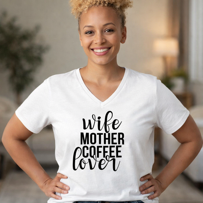 Wife Mother Coffee Lover V-Neck Tee