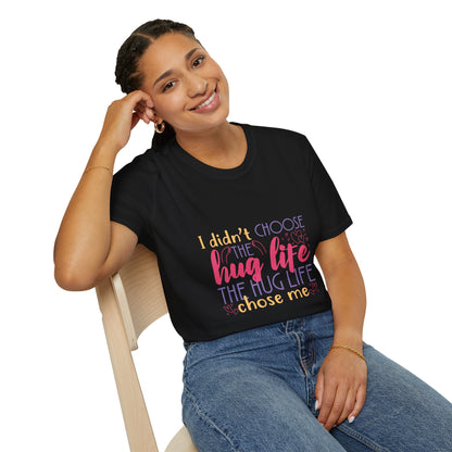Adult Hug Life T-Shirt — "I Didn't Choose the Hug Life" Graphic Tee