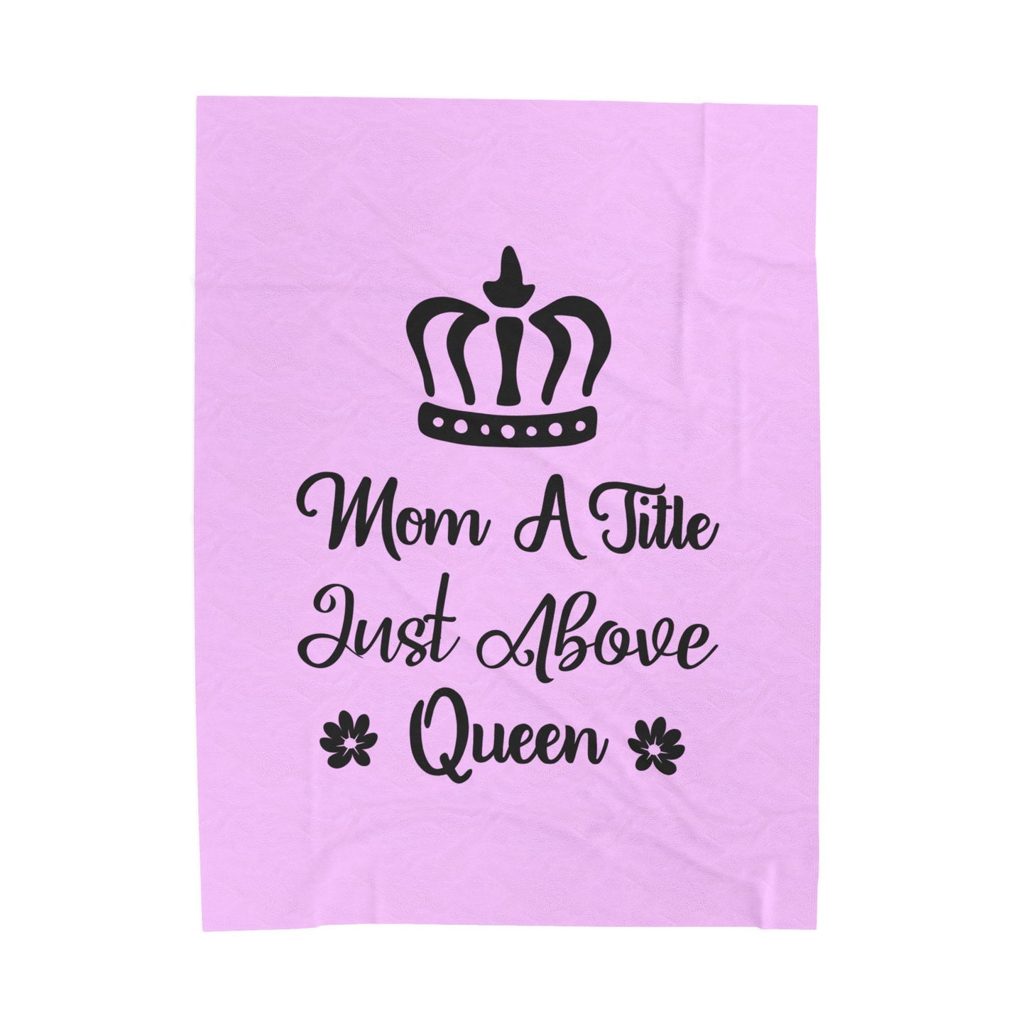 Mom A Title Just Above Queen Plush Blanket — Velveteen Mother's Day Throw